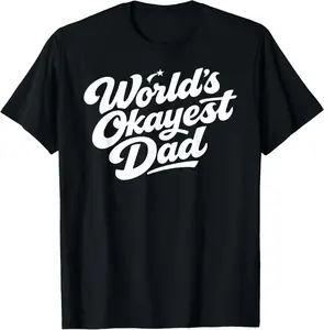World's Okayest Dad Funny Tee T-Shirt