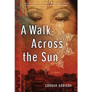 USED-Walk Across The Sun by Corban Addison (Paperback)