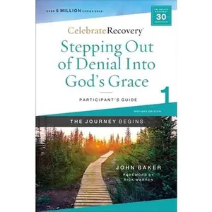 USED-Stepping Out of Denial Into God's Grace Participant's Guide 1: A Recovery Program Based on Eight Principles from the Beatitudes by Baker, John (Paperback)