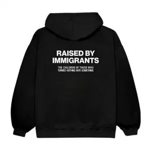 Raised by immigrants,  hoodies, dreamer hoodies, proud daughter tops, traditional Spanish shirts, Mexican cultural declaration items, fun graphics, comfortable cotton men's and women's clothing, Latino pride streetwear gifts