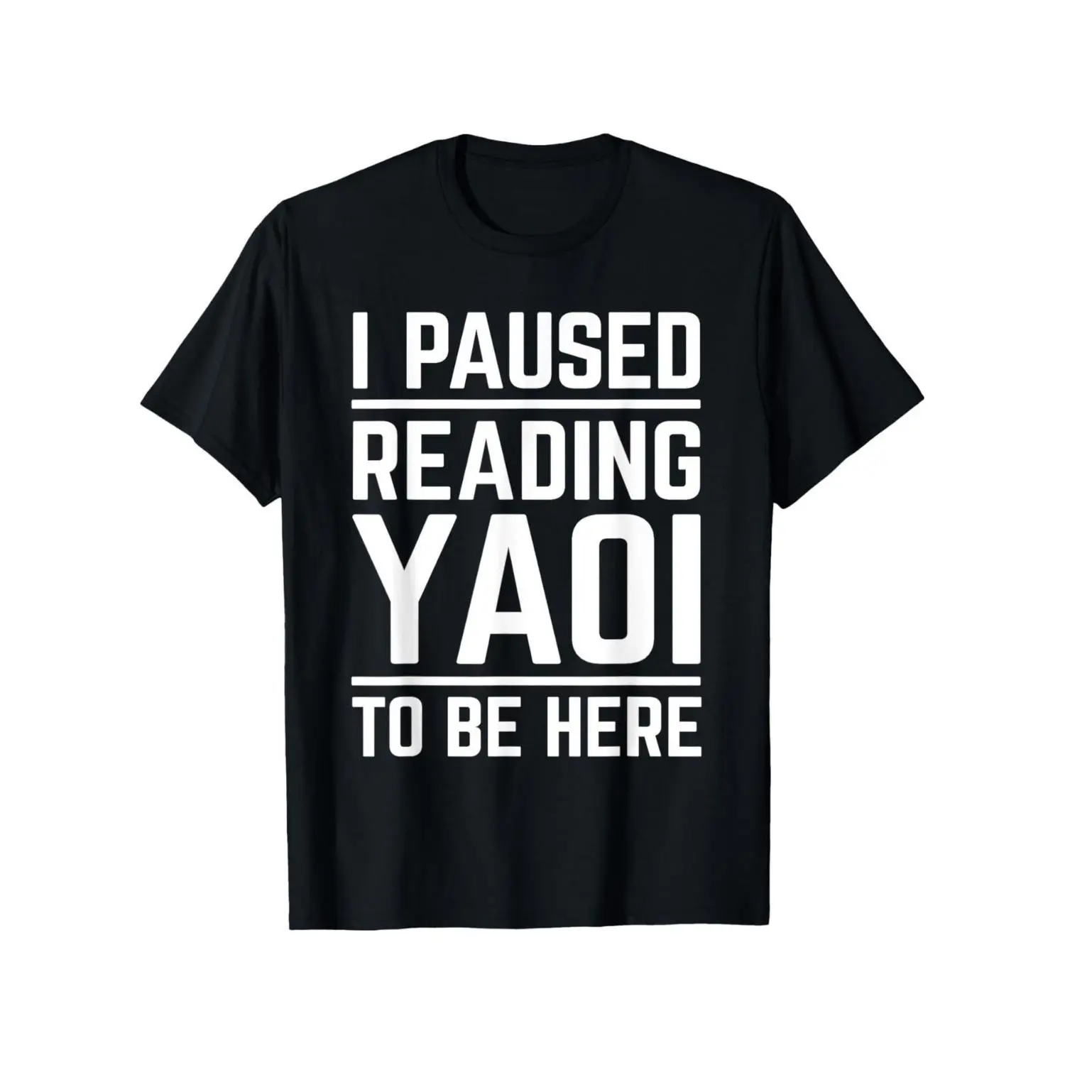 Relaxed Fit Graphic T-Shirt, Unisex Oversized 100% Cotton Short Sleeve Top with "I Paused Reading Yaoi" Print