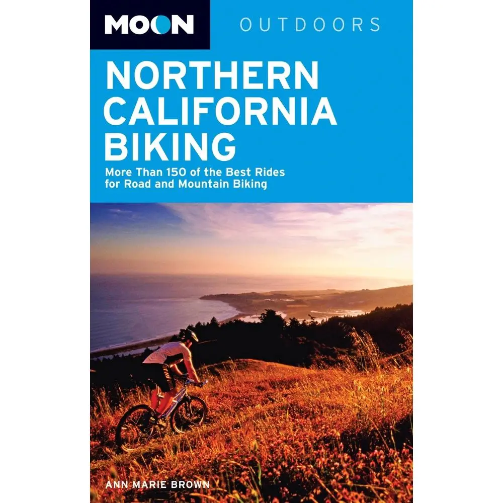 USED-Moon Northern California Biking: More Than 160 of the Best Rides for Road and Mountain Biking by Brown, Ann Marie (Paperback)