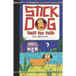 Stick Dog Takes Out Sushi (Stick Dog: Volume Number 11) by Tom Watson [Hardback Book]