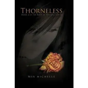 USED-Thorneless (Rose of Thorne) by Mia Michelle (Paperback)