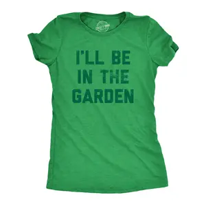 Womens I'll Be In The Garden T Shirt Funny Plant Lovers Gardening Text Tee for Ladies Funny Womens T Shirts Cute Vintage Fashion Casual Ladies T-Shirt Gift Funny Environmental Top Women's Novelty Tees Green