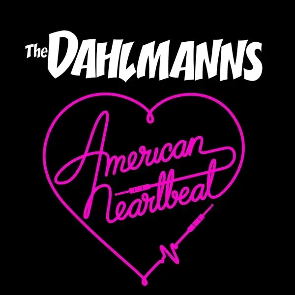 The Dahlmanns American Heartbeat EP