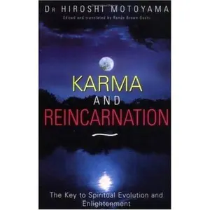 USED-Karma and Reincarnation: The Key to Spiritual Evolution and Enlightenment by Hiroshi Motoyama (Paperback)