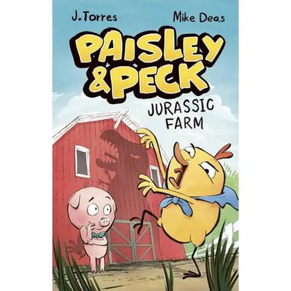 Paisley & Peck: Jurassic Farm -- J. Torres - Hardcover