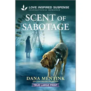 Scent of Sabotage (Security Hounds Investigations: Volume Number 6) by Dana Mentink [Paperback Book]