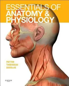 USED-Essentials of Anatomy and Physiology by Patton, Thibodeau, Douglas (Hardcover)