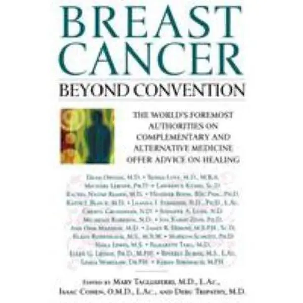 USED-Breast Cancer: Beyond Convention: The World's Foremost Authorities on Complementary and Alternative Medicine Offer Advice on Healing by Cohen, Isaac (Paperback)