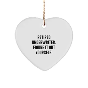 Funny Gift for Underwriters, Underwriter Heart Ornament, Unique Gifts from Friends to Underwriter, Perfect for Christmas