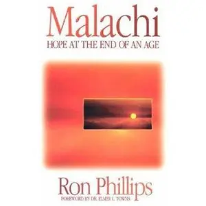 USED-Malachi: Hope at the End of an Age by Ron M. Phillips (Paperback)