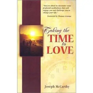 USED-Taking the Time to Love by Joe McCarthy (Paperback)