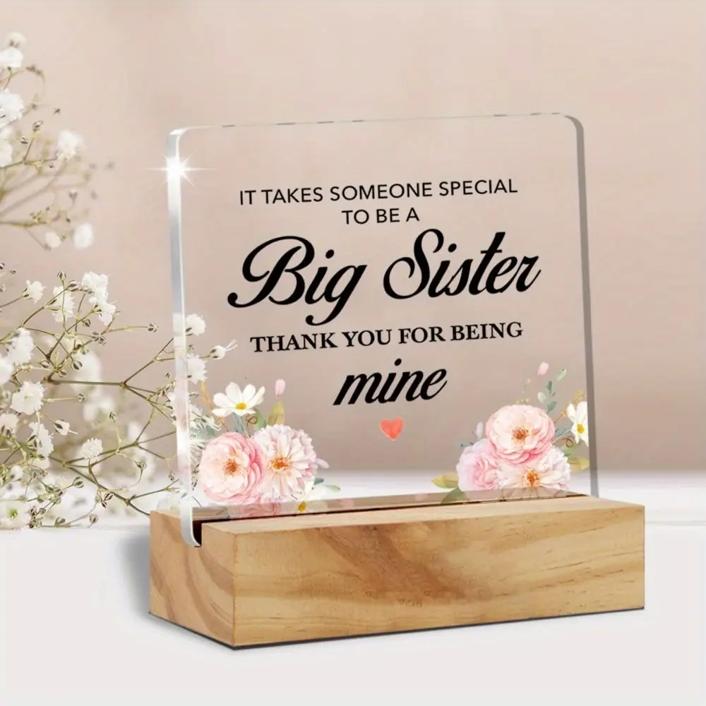 Big Sister Gifts for Little Girls Clear Acrylic Sign with Wood Stand Table Sign Floral Decoration Thank You for Being Mine Gift
