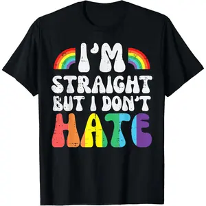 Im Straight But I Dont Hate LGBTQ Gay Pride Ally Men Women T-Shirt Pure Cotton Graphic Tees Menswear Top: Gifts for Men & Women