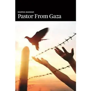 USED-Pastor from Gaza by Massad, Hanna (Paperback)