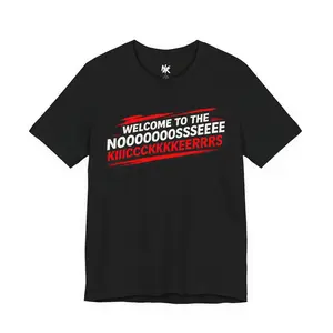 Welcome to the Noooooosssseeee Kiiiiicccckkkkeeeerrrrrsssss! 👃🥾 | Official Nose Kickers T-Shirt
