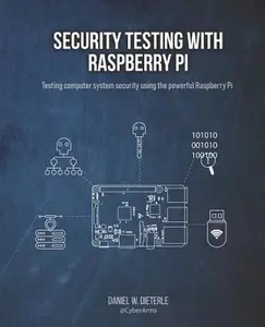 USED-Security Testing with Raspberry Pi by Dieterle, Daniel W. (Paperback)