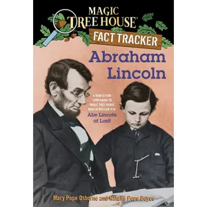 USED-Abraham Lincoln: A Nonfiction Companion to Magic Tree House Merlin Mission #19: Abe Lincoln at Last by Osborne, Mary Pope (Paperback)