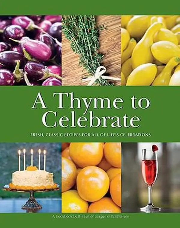 Used Hardcover Book - A Thyme to Celebrate: Fresh, Classic Home Cooking Recipes with Cooking Tips (No Recipe Nutritional Information) by Junior League of Tallahassee - English