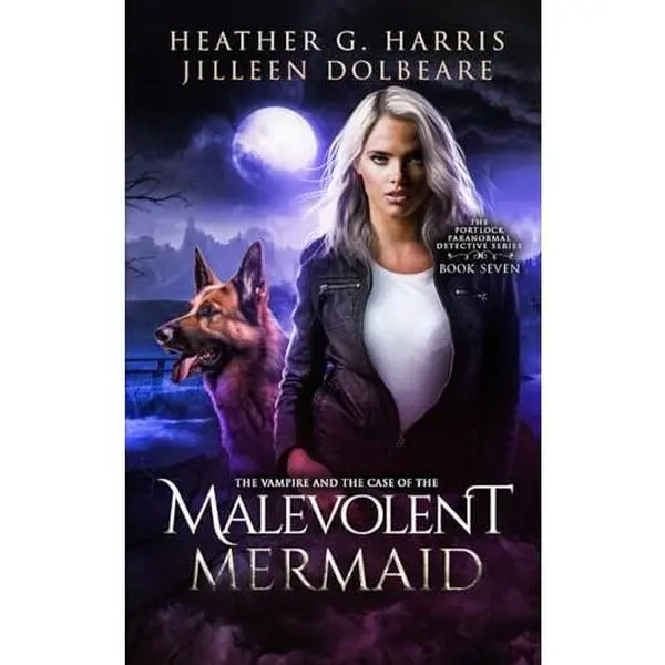 USED-The Vampire and the Case of the Malevolent Mermaid: An Urban Fantasy Series (The Portlock Paranormal Detective Series) by Heather G. Harris (Paperback)
