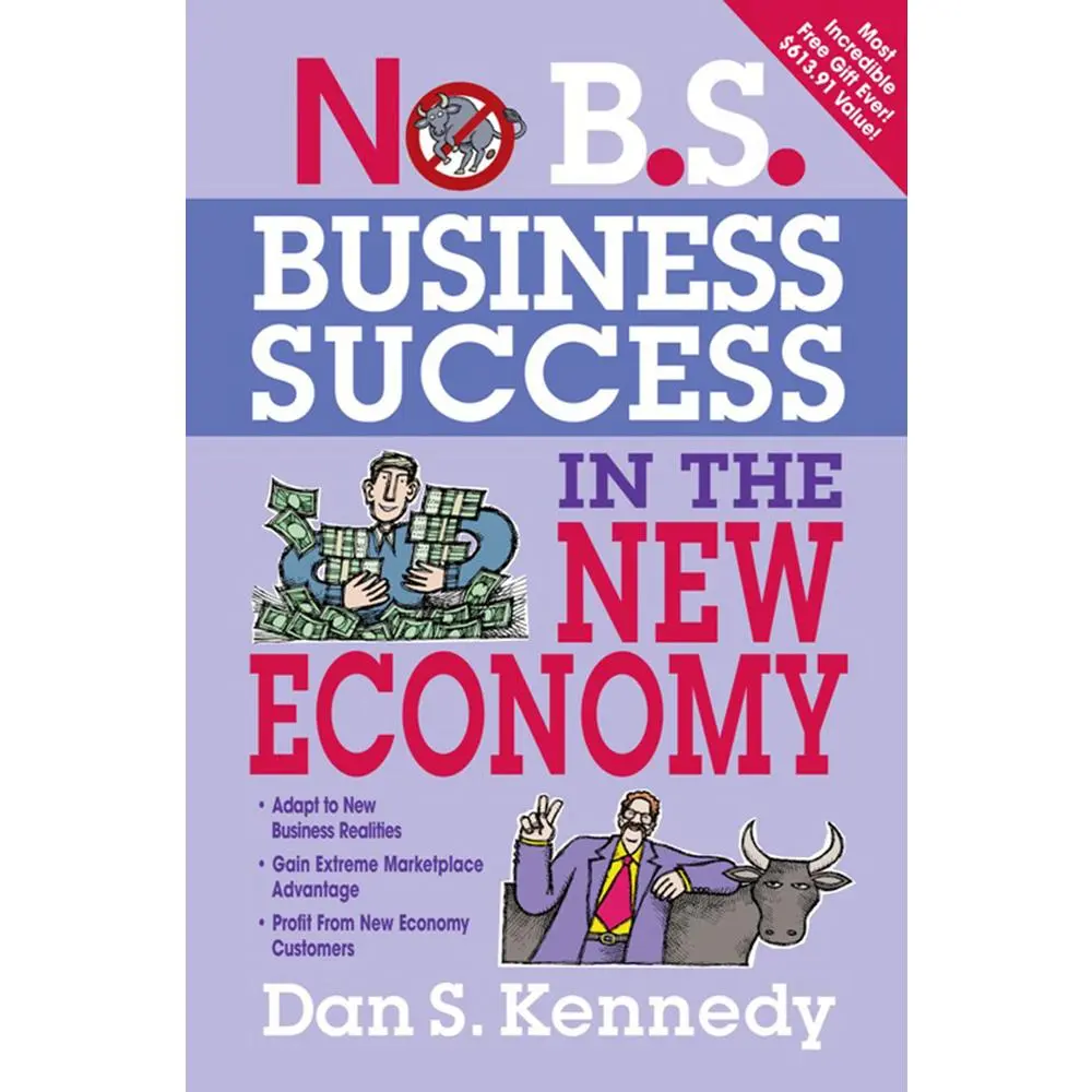USED-No B.S. Business Success in the New Economy: Seven Core Strategies for Rapid-Fire Business Growth by Kennedy, Dan S. (Paperback)