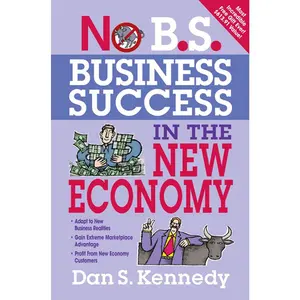 USED-No B.S. Business Success in the New Economy: Seven Core Strategies for Rapid-Fire Business Growth by Kennedy, Dan S. (Paperback)