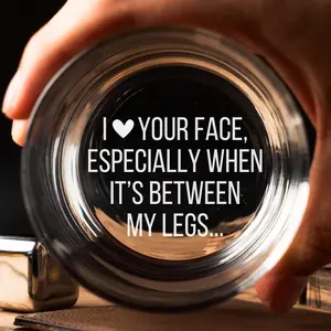 Funny Whiskey Glass - Valentines Day Gift, Humorous Design for Him, Boyfriend Gift, Anniversary Present, Drinkware