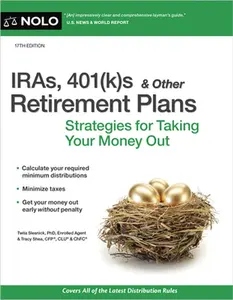 Iras, 401(k)S & Other Retirement Plans: Strategies for Taking Your Money Out -- Twila Slesnick, Paperback