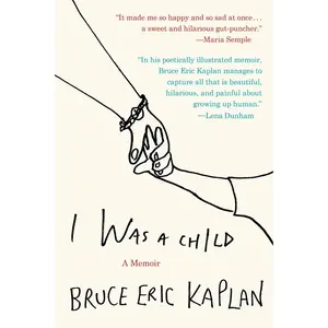 USED-I Was a Child: A Memoir by Kaplan, Bruce Eric (Paperback)