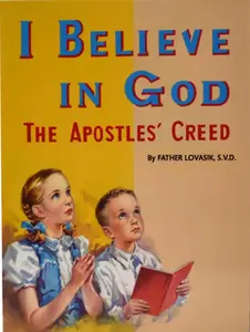 USED Book - I Believe in God: The Apostles' Creed by Lovasik, Lawrence G. (Paperback) - english