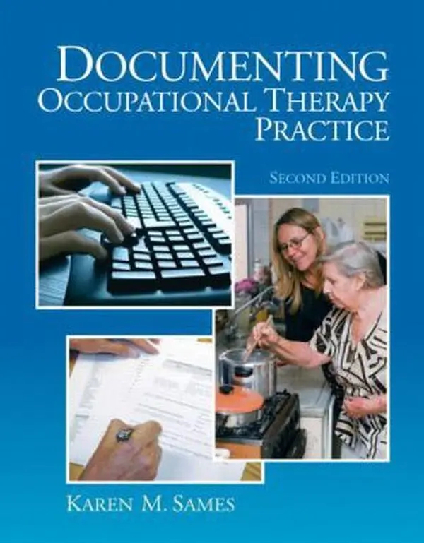 USED Book - Documenting Occupational Therapy Practice by Karen M. Sames MBA  OTR/L (Paperback) - english