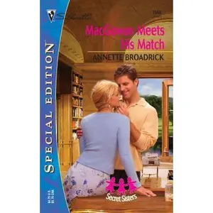 USED-MacGowan Meets His Match (Secret Sisters) by Annette Broadrick (Unknown)