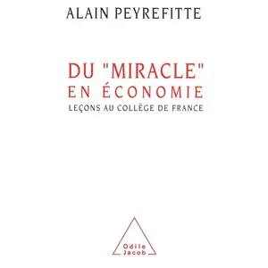 USED-Economic Miracle / Du miracle en économie: Leçons au Collège de France by Peyrefitte, Alain (Paperback)