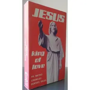 USED-Jesus King of Love by SS.CC. Father Mateo Crawley-Boevey (Paperback)