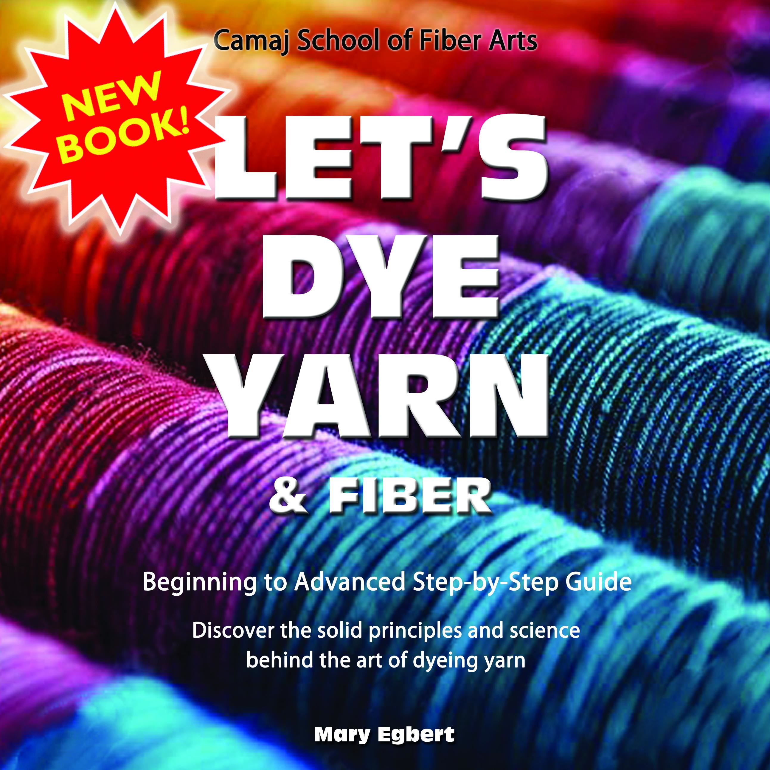 Let's Dye Yarn and Fiber: paperback book