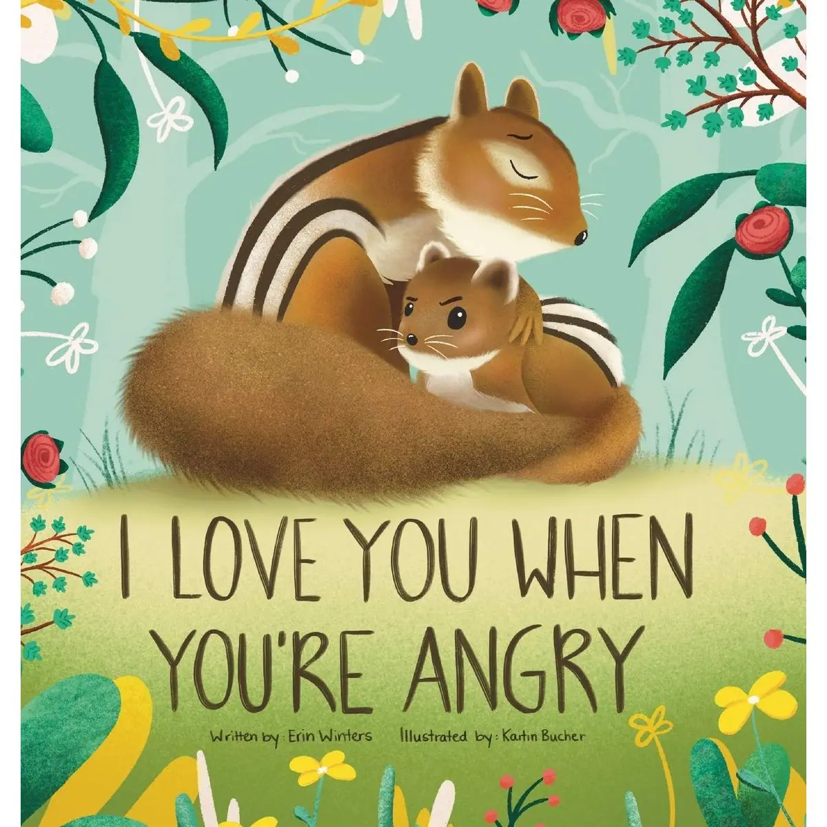 I Love You When You're Angry Hardcover – May 11, 2021
