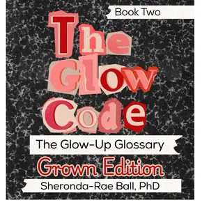 The Glow Code: GROWN EDITION Book Two