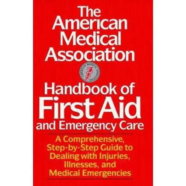 USED Book - American Medical Association Handbook of First Aid and Emergency Care by American Medical Association Staff (Paperback) - english