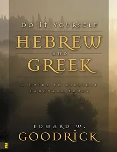 Do It Yourself Hebrew and Greek: A Guide to Biblical Language Tools