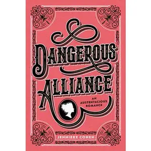 USED-Dangerous Alliance: An Austentacious Romance by Cohen, Jennieke (Paperback)