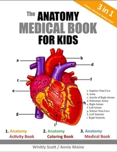USED-The Anatomy Medical Book For Kids: A Coloring, Activity & Medical Book For Kids by Maine, Annie (Paperback)