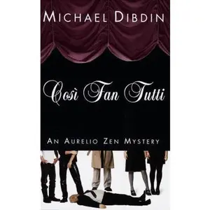 USED-Cosi Fan Tutti: An Aurelio Zen Mystery by Michael Dibdin (Hardcover)