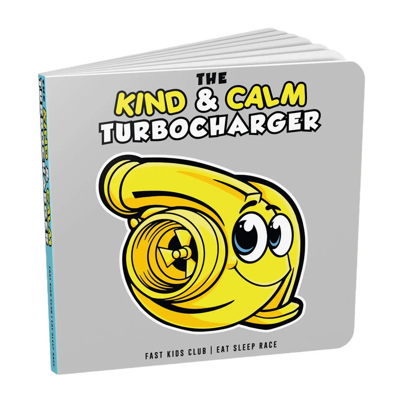 The Kind and Calm Turbocharger Book- Teaching the next generation of racers, Start them young! Children Feelings and Emotions Series