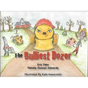 USED-The Bulliest Dozer by Eric Fehr (Unknown)