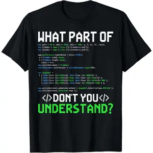What Part Of Don't You Understand Computer Geeks Programmer T-Shirt   Graphic tees