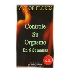 Controle su Orgasmo por Víctor Flores