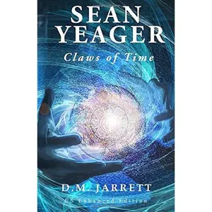 USED-Sean Yeager Claws of Time: US first edition (Sean Yeager Adventures US series) by D.M. Jarrett (Paperback)
