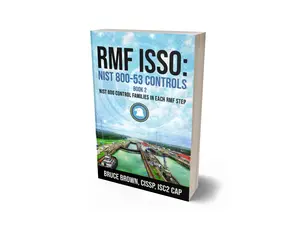 RMF ISSO: NIST 800-53 Controls Book 2: NIST 800 Control Families in Each RMF Step (PAPERBACK) (tiktok))